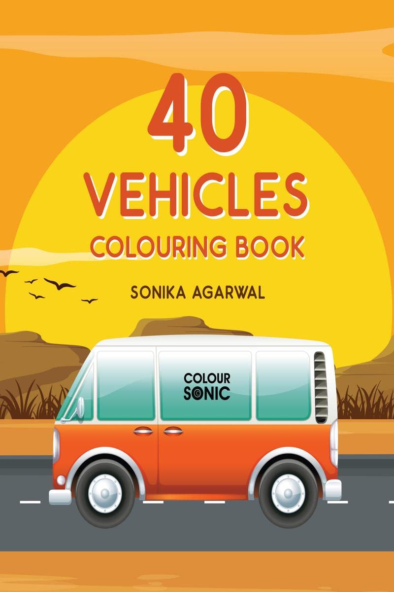 40 Vehicles Colouring Book : 40 Colouring Pages of Vehicles | Gift for Kids and Toddlers, Ages 38 | Painting and Drawing Book w
