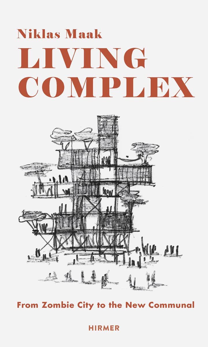 Living Complex: From Zombie City to the New Communal