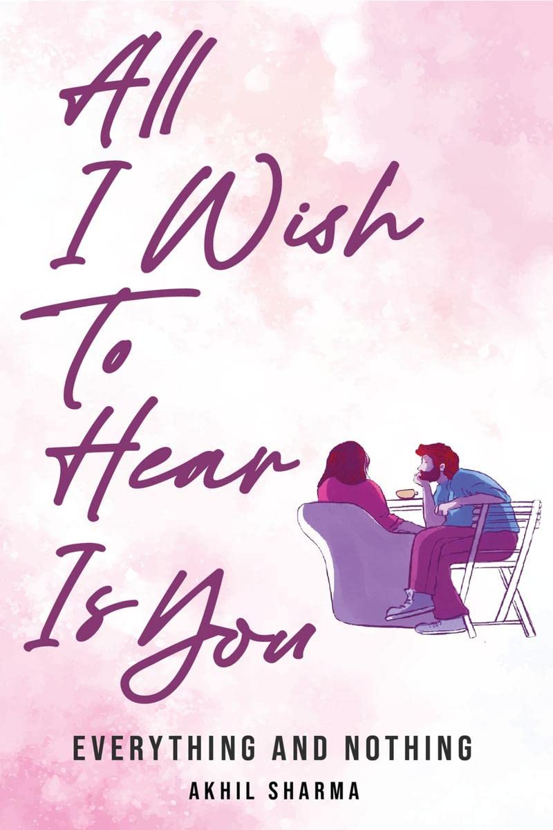 All I Wish To Hear is You : Everything and Nothing