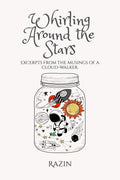 Whirling Around the Stars : Excerpts from the musings of a cloudwalker.