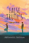 False TruthS: Lies Can Go Deep