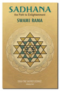 Sadhana, The Path to Enlightenment: Yoga the Sacred Science (Volume 2)
