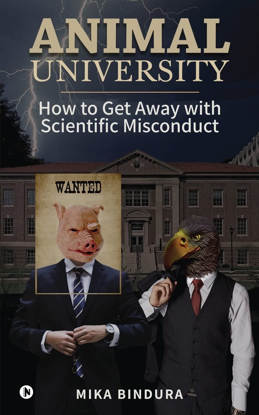 Animal University : How To Get Away With Scientific Misconduct