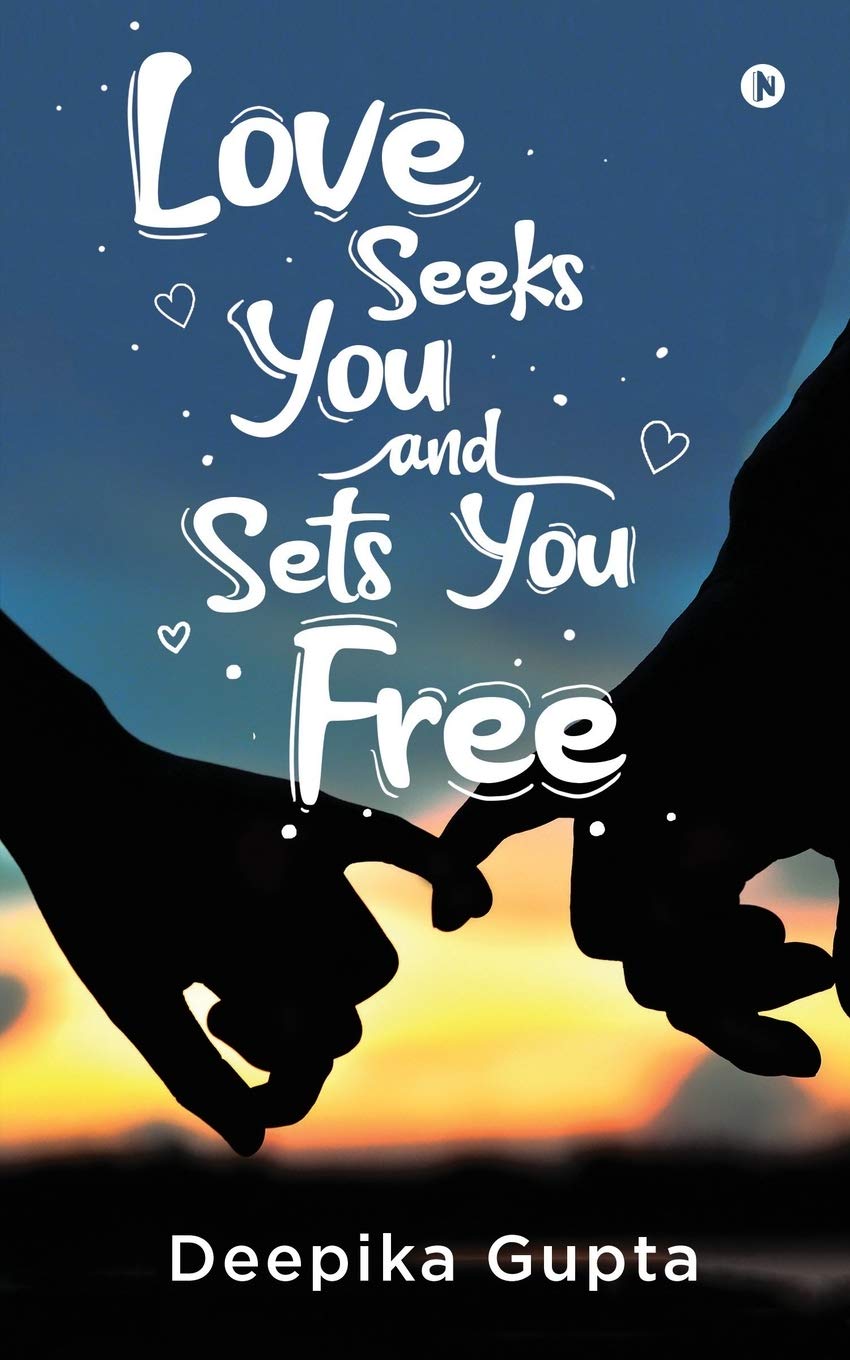 Love Seeks You and Sets You Free
