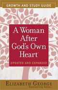 A Woman After Gods Own Heart Growth and Study Guide