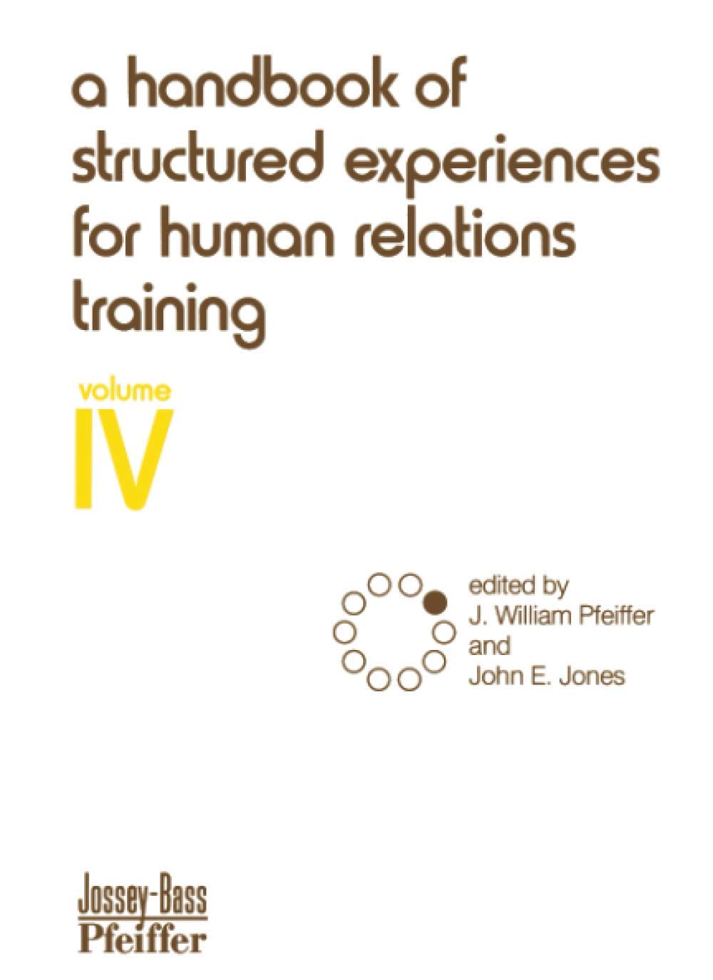 A Handbook of Structured Experiences for Human Relations Training, Vol. 4