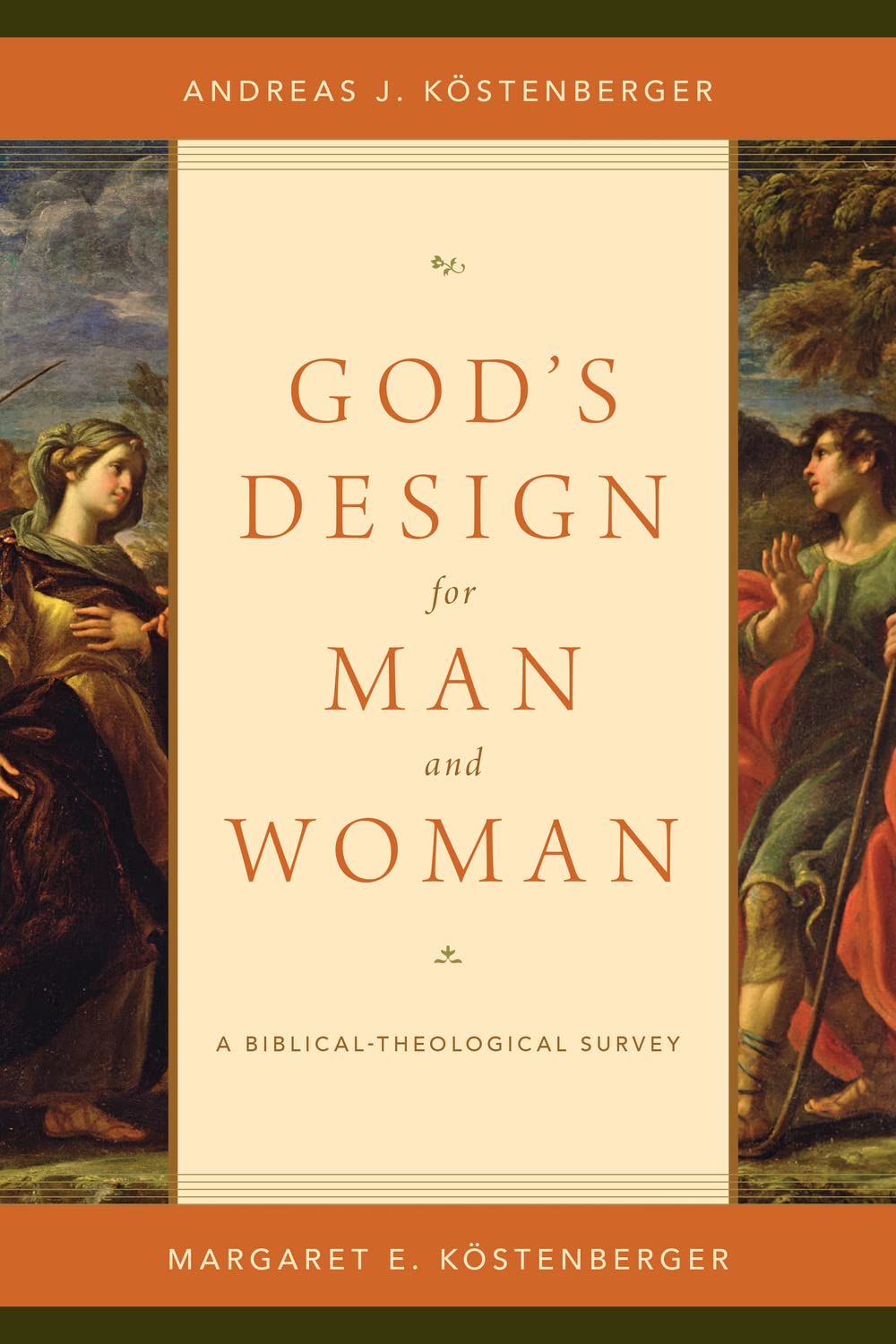 Gods Design for Man and Woman: A BiblicalTheological Survey