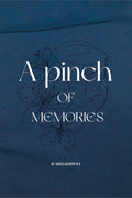 A Pinch of Memories : A Collection of Stories and Anecdotes Quilled from Heart