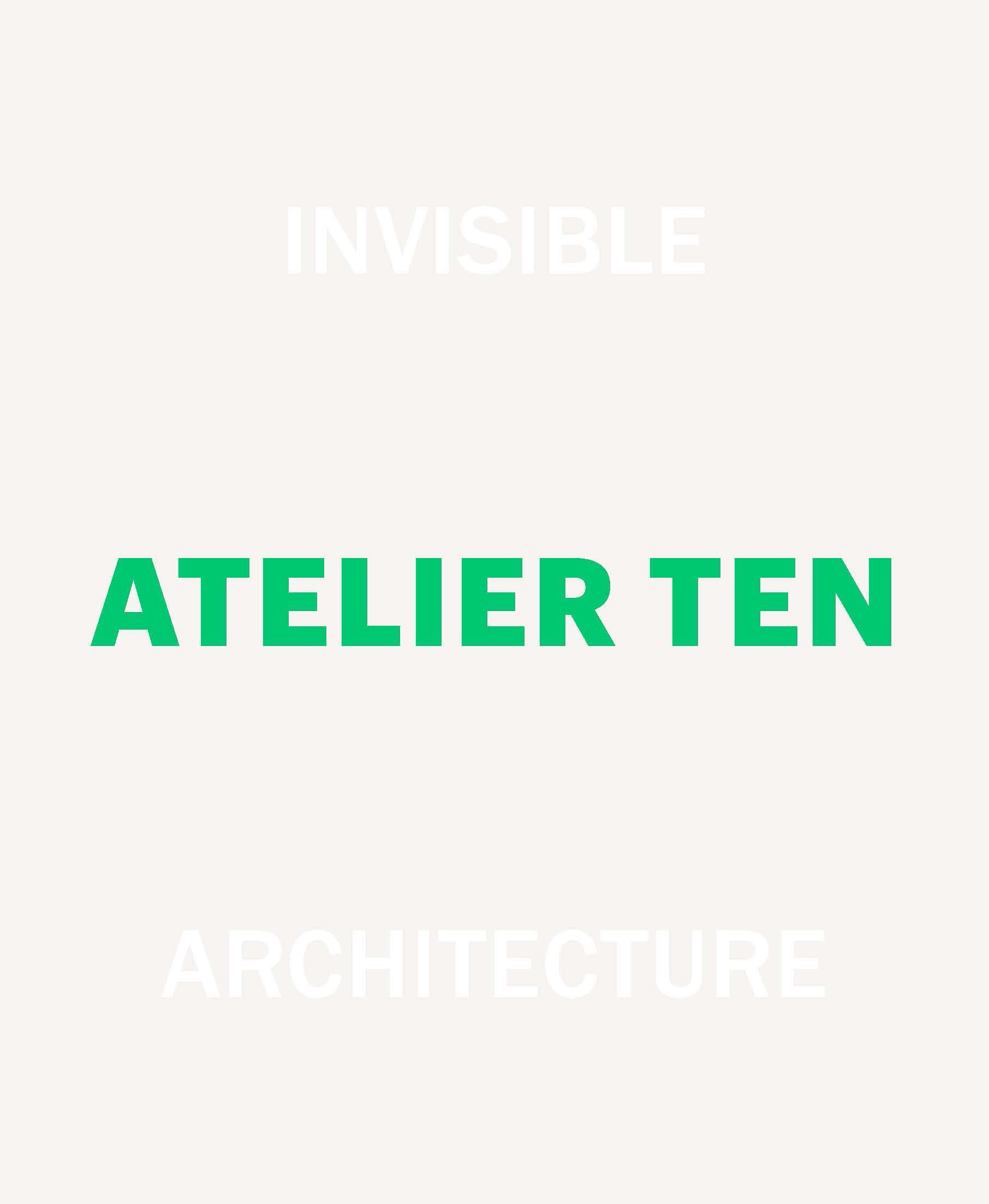 Invisible Architecture, Atelier Ten: 25 Years of Atelier Ten