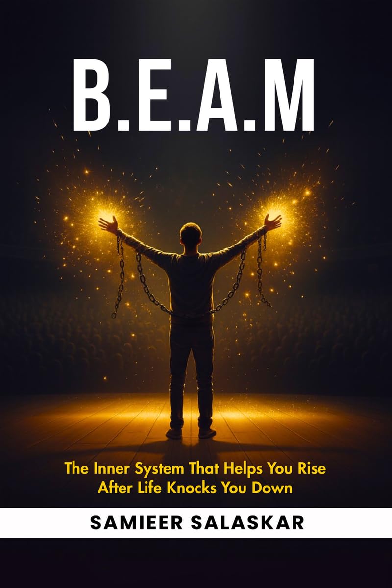 B.E.A.M: The Inner System That Helps You Rise After Life Knocks You Down