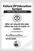 Failure Of Education System : Deep, Dark, Truth & Facts