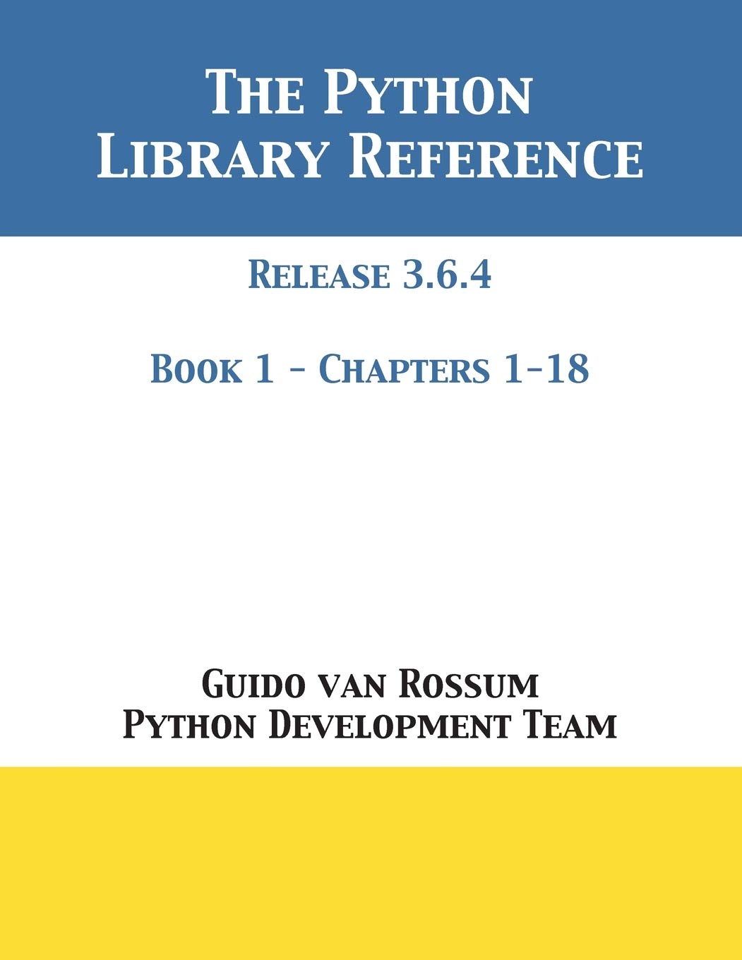 The Python Library Reference: Release 3.6.4  Book 1 of 2