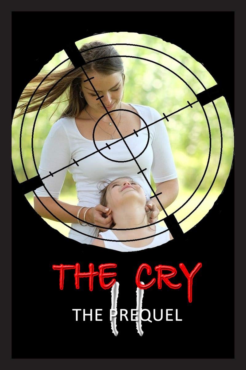 The Cry 2: The Prequel