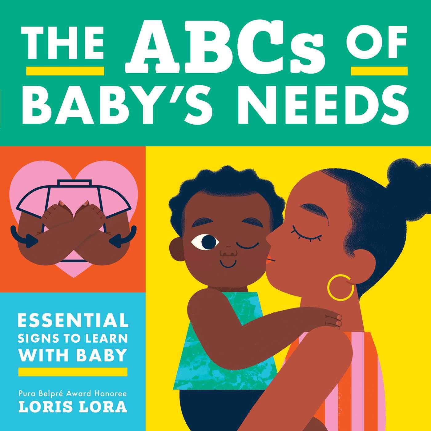 The ABCs of Babys Needs: A Sign Language Book for Babies