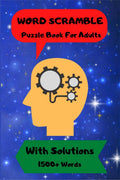 Word Scramble : Puzzle Book For Adults With Solutions | 1500 + Words