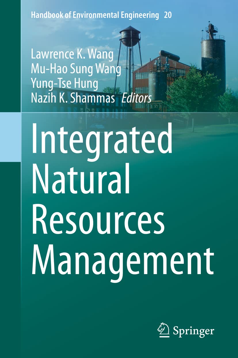 Integrated Natural Resources Management (Handbook of Environmental Engineering, 20)