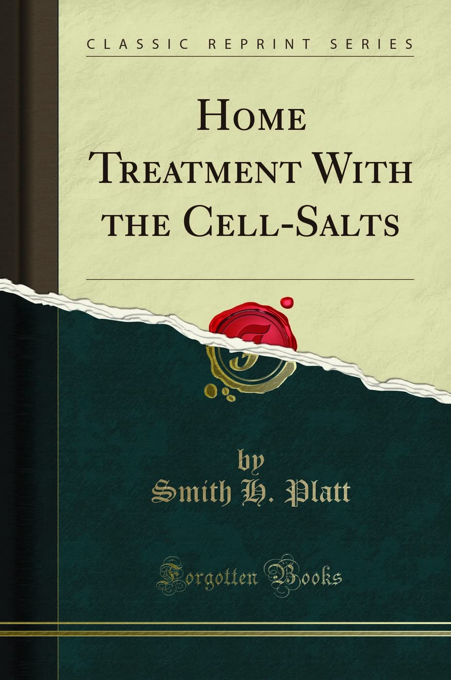 Home Treatment with the CellSalts (Classic Reprint)