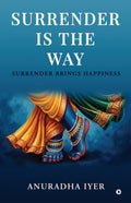 Surrender is the Way: SURRENDER BRINGS HAPPINESS