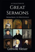 A Collection of Great Sermons from Basil to Whitefield