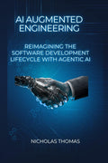 AI Augmented Engineering: Reimagining the Software Development Lifecycle with Agentic AI