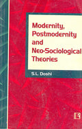 Modernity, Postmodernity and NeoSociological Theories