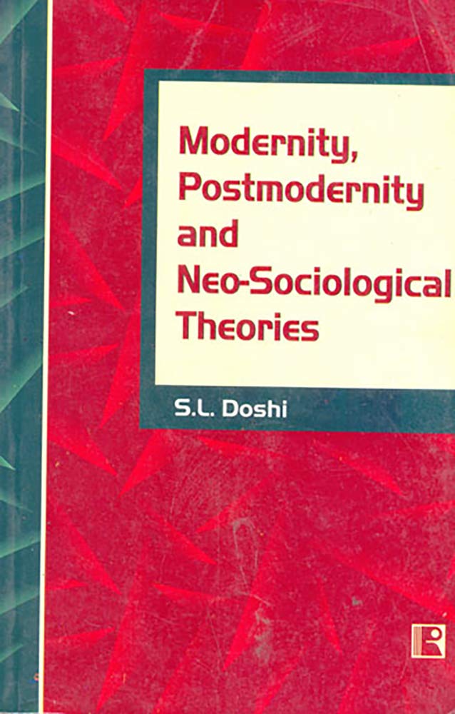 Modernity, Postmodernity and NeoSociological Theories
