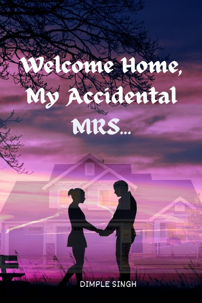 Welcome Home, My Accidental MRS...