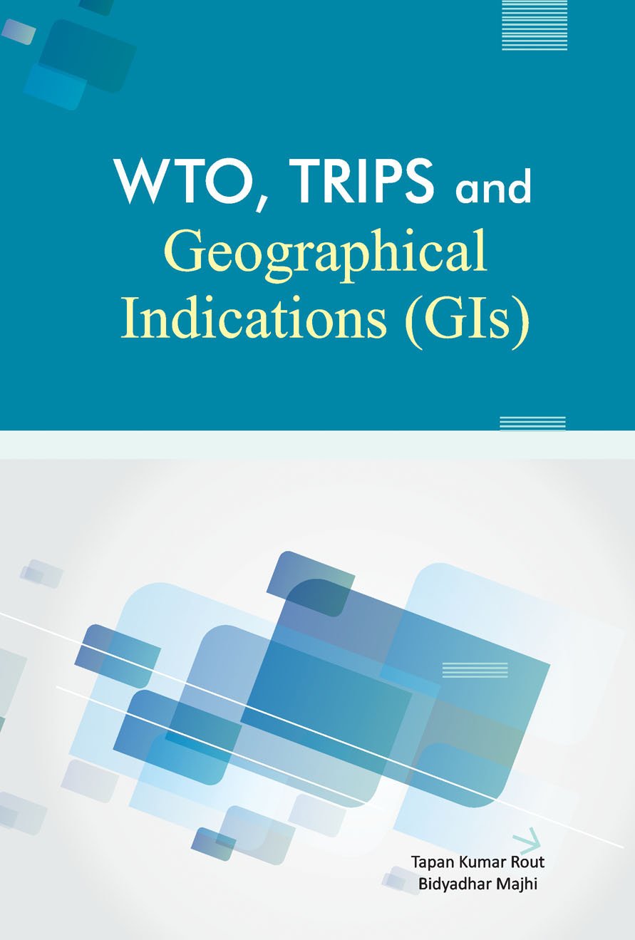 Wto, Trips & Geographical Indications (Gis)