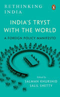 Indias Tryst with the World: Rethinking India Series
