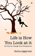 Life Is How You Look At It