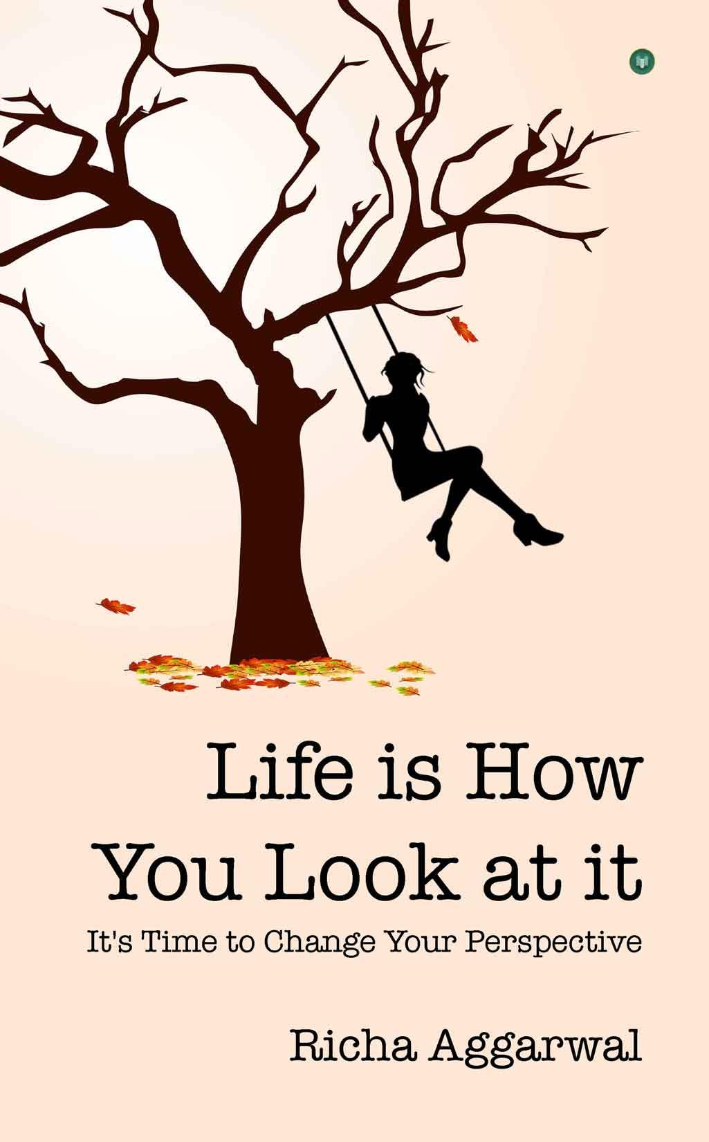 Life Is How You Look At It