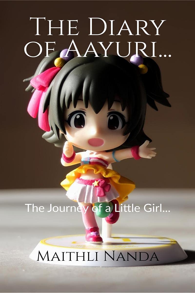 The Diary Of Aayuri : A Journey Of A Little Girl