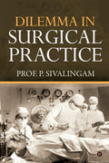 Dilemma In Surgical Practice