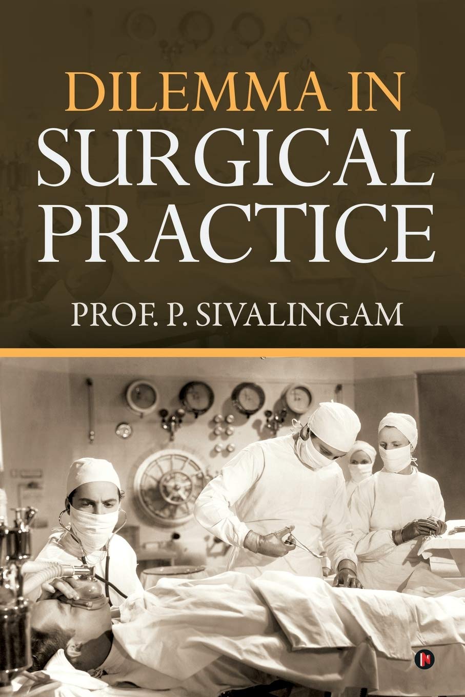 Dilemma In Surgical Practice