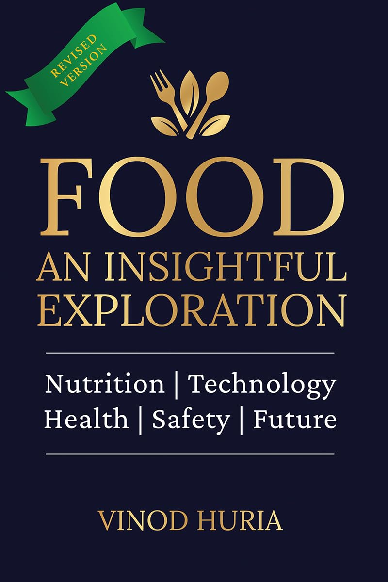 Food: An Insightful Exploration : Nutrition | Technology | Health | Safety | Future