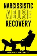 Narcissistic Abuse Recovery : How to Heal from Emotional Abuse, Spot Narcissists, and Get Past Abusive Relationships (2022 Guide