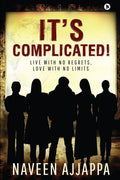 ItS Complicated! : Live With No Regrets, Love With No Limits