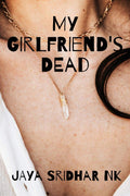 My GirlfriendS Dead