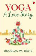 YOGA: A LOVE STORY