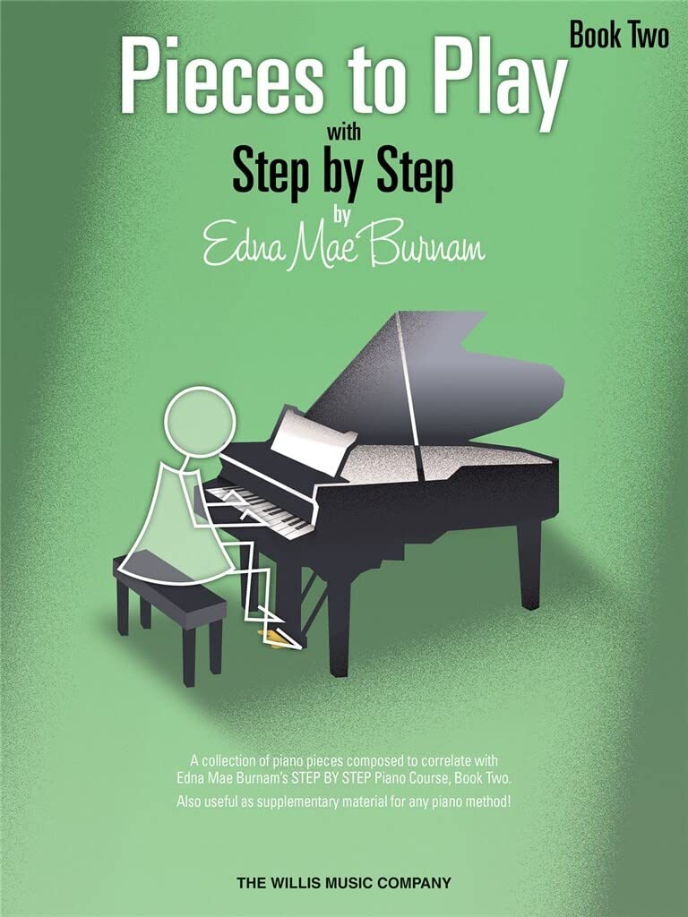 Pieces to Play  Book 2: Piano Solos Composed to Correlate Exactly with Edna Mae Burnams Step by Step