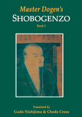 Master Dogens Shobogenzo, Book 1