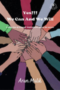 Yes!!! We Can And We Will : A Collection Of Original Inspirational Quotes For Success