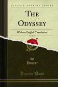 The Odyssey, Vol. 2 of 2: With an English Translation (Classic Reprint)