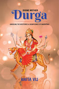Divine Mother Durga : Unveiling the Mysteries and Significance of Navratras