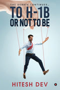 To H1B Or Not To Be : The Debate Continues