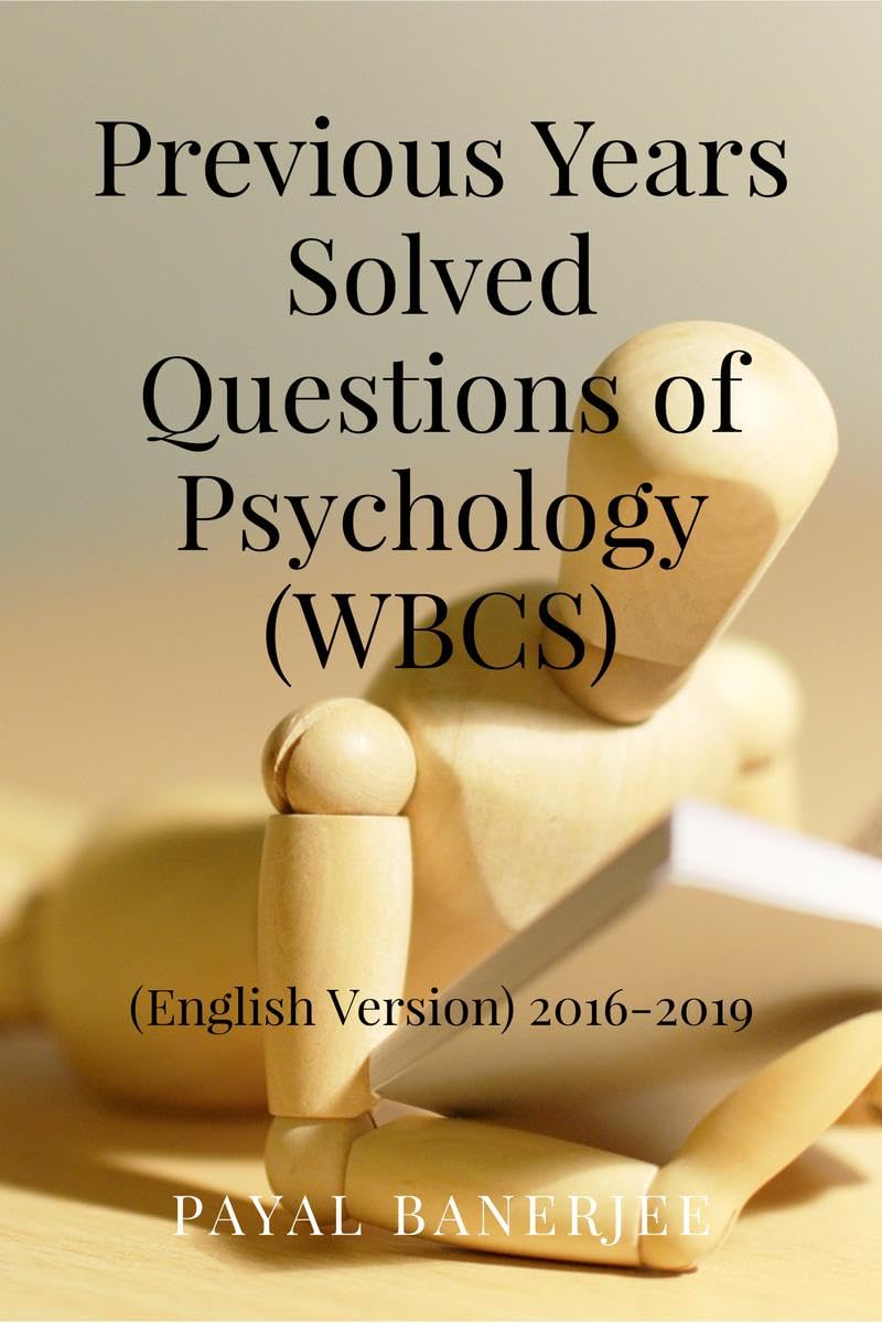 Previous Years Solved Questions of Psychology (WBCS) : English Version (20162019)