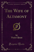 The Wife of Altamont (Classic Reprint)