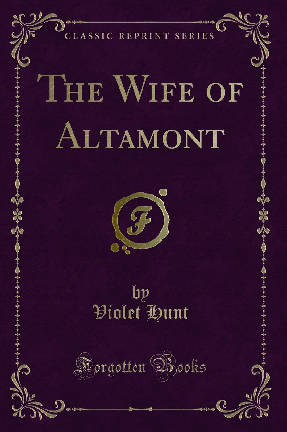 The Wife of Altamont (Classic Reprint)