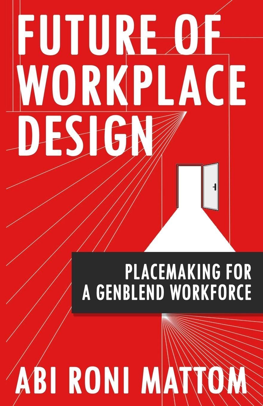 Future of workplace design: Placemaking for a GenBlend Workforce