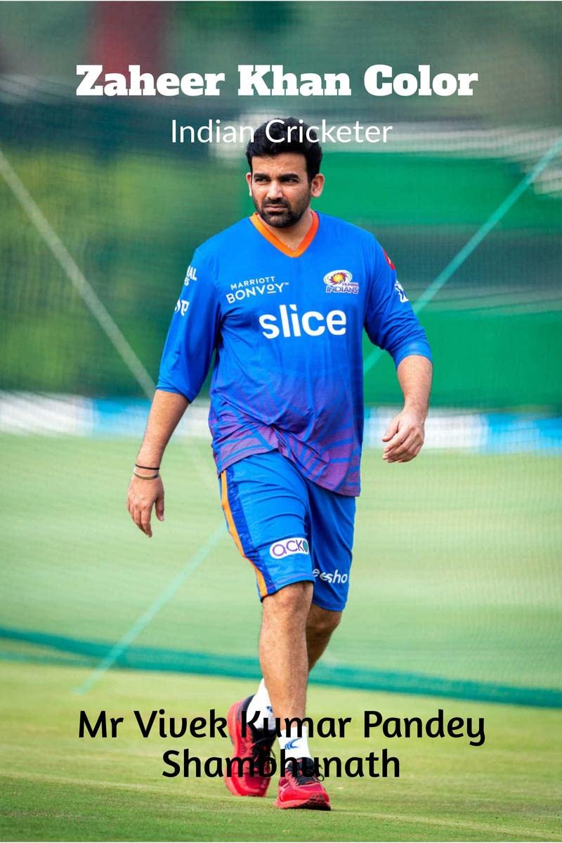 Zaheer Khan Color : Indian Cricketer